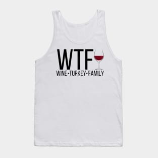 WTF, Wine Turkey Family, Thanksgiving, Fall Season Tank Top